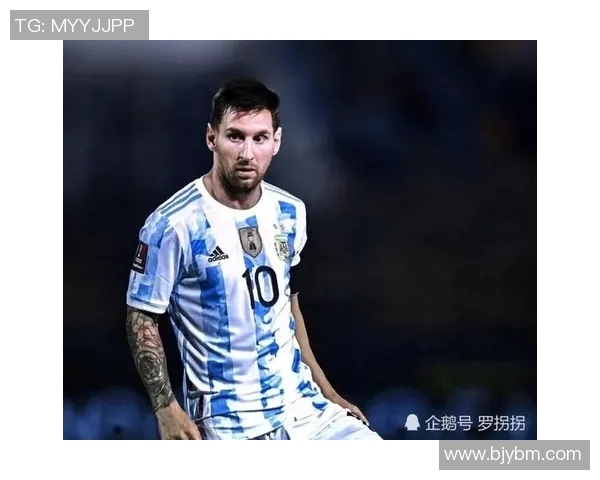 梅西带领阿根廷重返巅峰创造历史 国家队荣耀再添新篇章